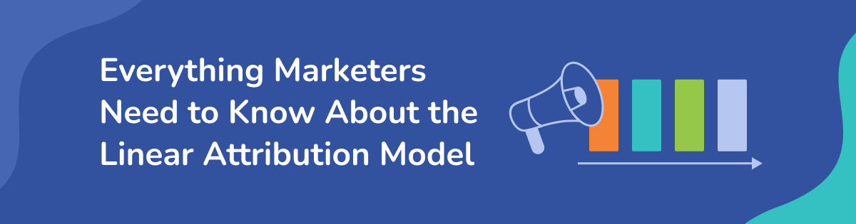 Everything Marketers Need to Know About the Linear Attribution Model
